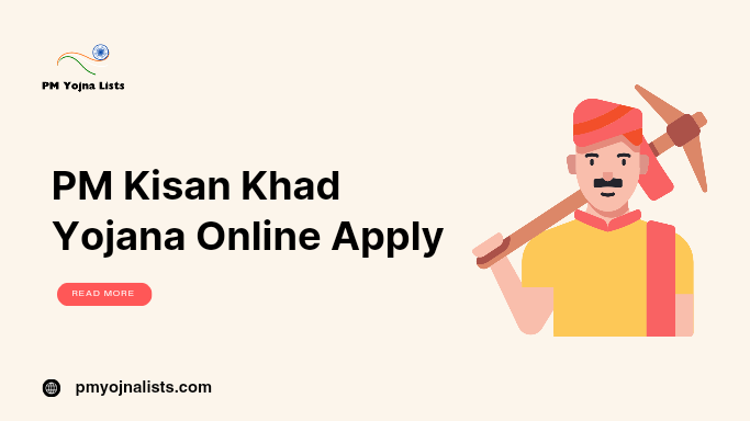 PM Kisan Khad Yojana Online Apply